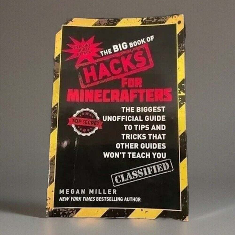 The Big Book of Hacks For Minecrafters Unofficial Guide to Tips and Tricks